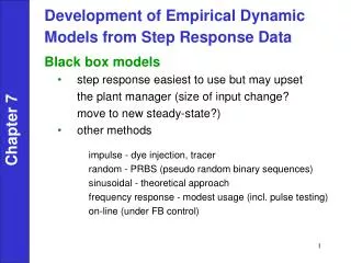 Development of Empirical Dynamic Models from Step Response Data Black box models