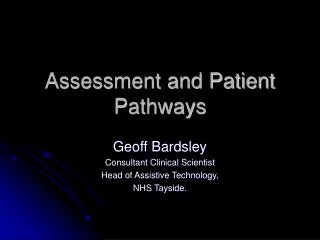 Assessment and Patient Pathways