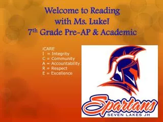 Welcome to Reading with Ms. Luke! 7 th Grade Pre-AP &amp; Academic