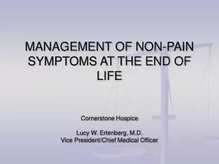 MANAGEMENT OF NON-PAIN SYMPTOMS AT THE END OF LIFE