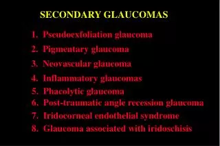 SECONDARY GLAUCOMAS