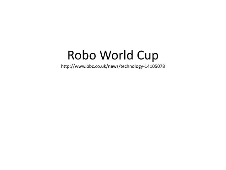 robo world cup http www bbc co uk news technology 14105078