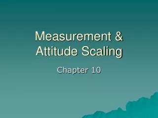 Measurement &amp; Attitude Scaling