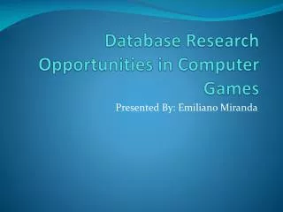 Database Research Opportunities in Computer Games