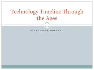 Technology Timeline Through the Ages