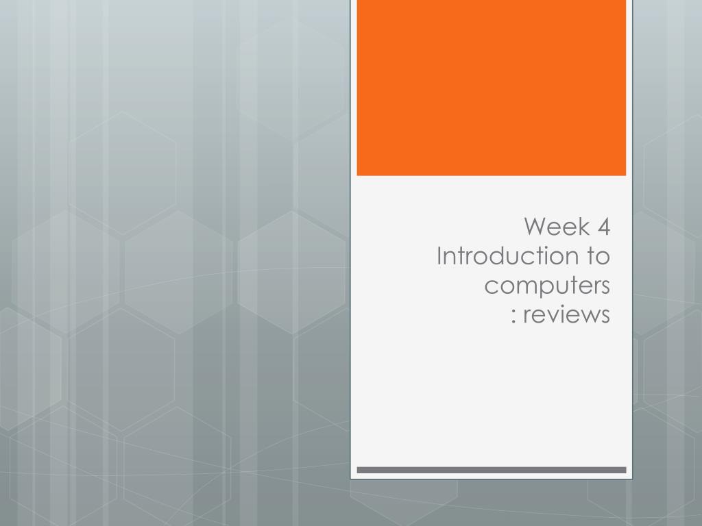 PPT - Week 4 Introduction to computers : reviews PowerPoint ...