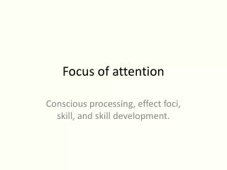 Focus of attention