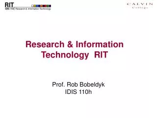 Research &amp; Information Technology RIT
