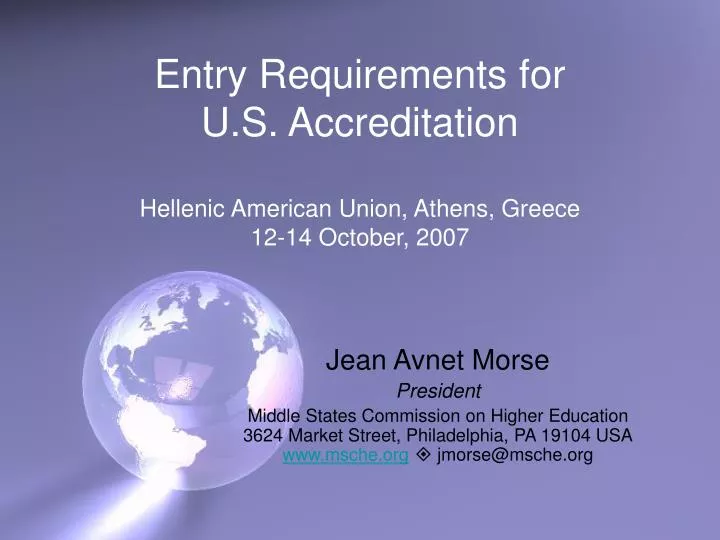 entry requirements for u s accreditation hellenic american union athens greece 12 14 october 2007