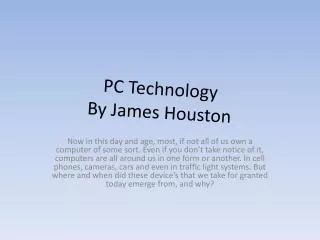PC Technology By James Houston