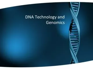 DNA Technology and Genomics