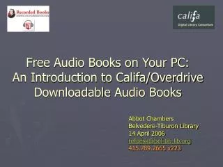 Free Audio Books on Your PC: An Introduction to Califa/Overdrive Downloadable Audio Books