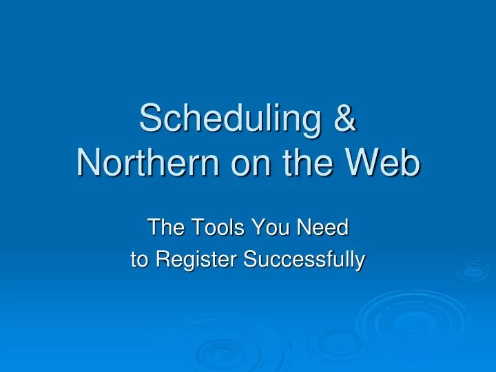 scheduling northern on the web