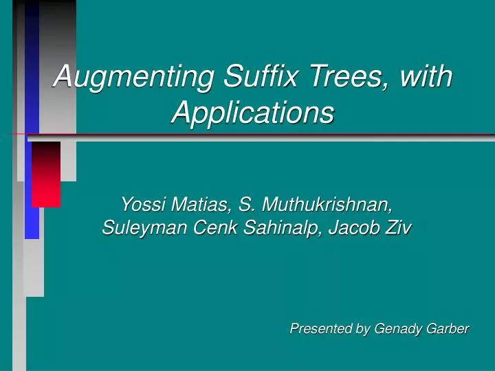 augmenting suffix trees with applications