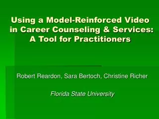 Using a Model-Reinforced Video in Career Counseling &amp; Services: A Tool for Practitioners