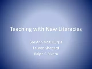 Teaching with N ew L iteracies