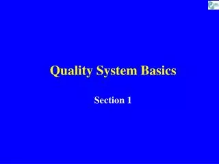 Quality System Basics Section 1