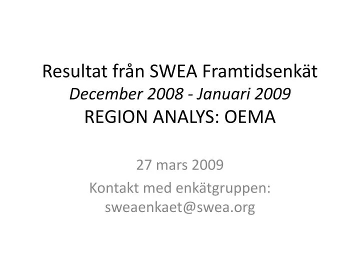 resultat fr n swea framtidsenk t december 2008 januari 2009 region analys oema