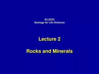 A2.2GZ2 Geology for Life Sciences