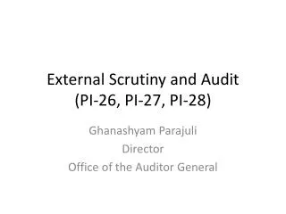 External Scrutiny and Audit (PI-26, PI-27, PI-28)