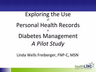 Exploring the Use of Personal Health Records in Diabetes Management A Pilot Study