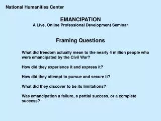 National Humanities Center EMANCIPATION A Live, Online Professional Development Seminar