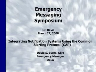Emergency Messaging Symposium UC Davis March 27, 2008