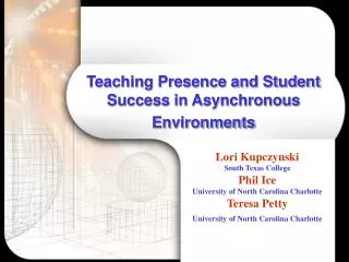 Teaching Presence and Student Success in Asynchronous Environments