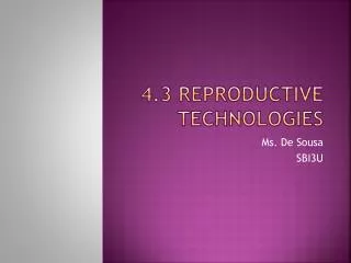 4.3 reproductive technologies