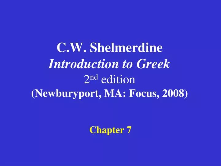 c w shelmerdine introduction to greek 2 nd edition newburyport ma focus 2008