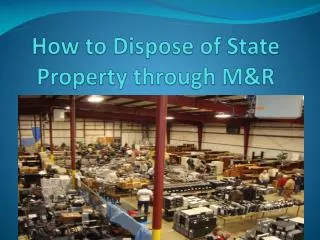 How to Dispose of State Property through M&amp;R