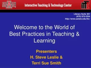 Welcome to the World of Best Practices in Teaching &amp; Learning