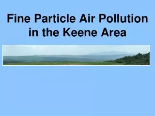 Fine Particle Air Pollution in the Keene Area