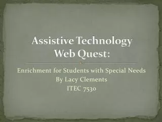 Assistive Technology Web Quest: