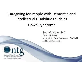 Caregiving for People with Dementia and Intellectual Disabilities such as Down Syndrome