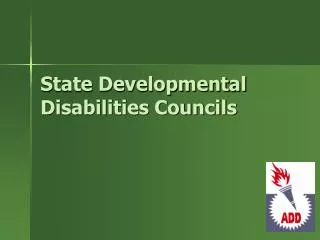 State Developmental Disabilities Councils