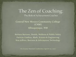 The Zen of Coaching: The Role of Achievement Coaches