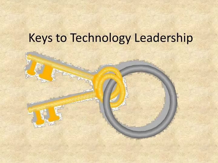 keys to technology leadership