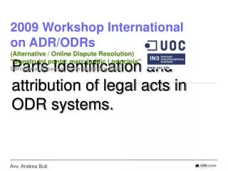 Parts Identification and attribution of legal acts in ODR systems.