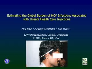 Estimating the Global Burden of HCV Infections Associated with Unsafe Health Care Injections