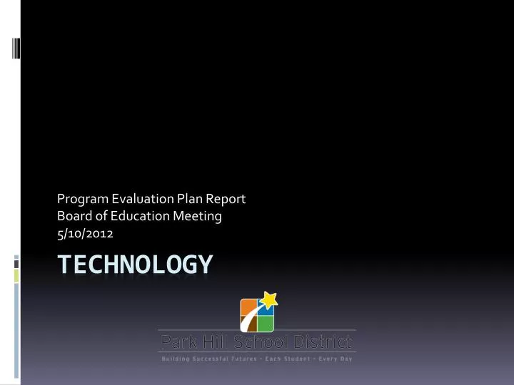 program evaluation plan report board of education meeting 5 10 2012