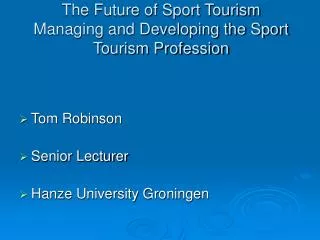 The Future of Sport Tourism Managing and Developing the Sport Tourism Profession
