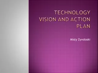 Technology Vision and Action Plan