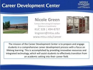 Nicole Green Campus Recruiting &amp; Employer Relations Coordinator KUC 328 | 494-8797