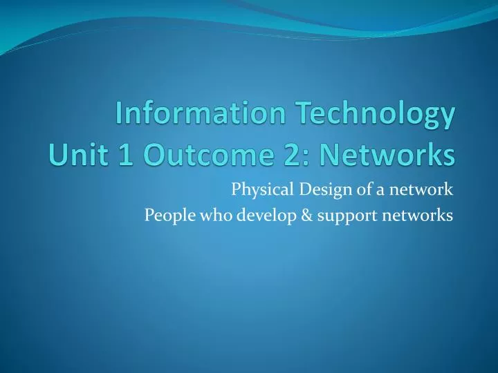 information technology unit 1 outcome 2 networks