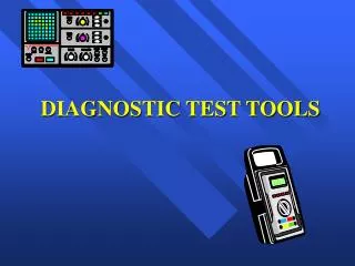 DIAGNOSTIC TEST TOOLS