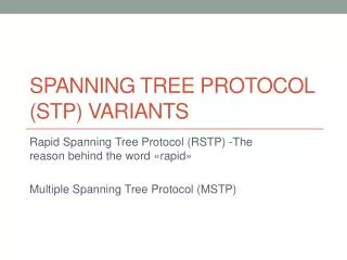 Spanning tree Protocol (STP) Variants