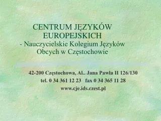 CENTRUM JĘZYKÓW EUROPEJSKICH - Nauczycielskie Kolegium Języków Obcych w Częstochowie