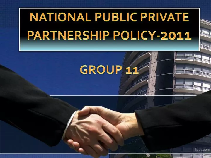 national public private partnership policy 2011 group 11
