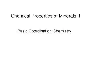 Chemical Properties of Minerals II